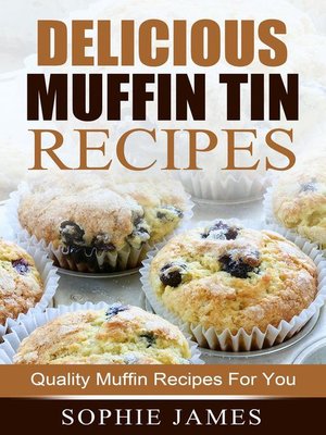 cover image of Delicious Muffin Tin Recipes